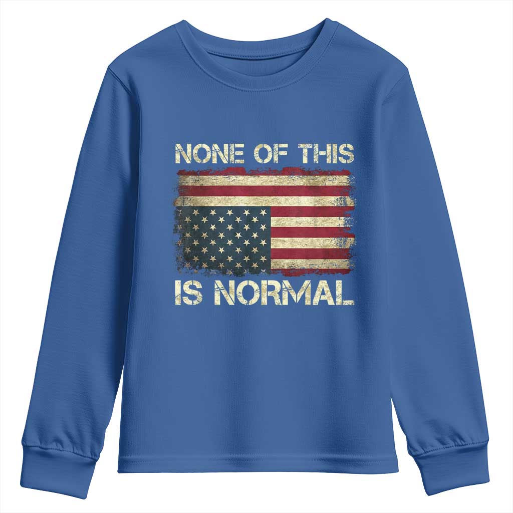 None of This Is Normal Youth Sweatshirt Retro Upside Down American Flag