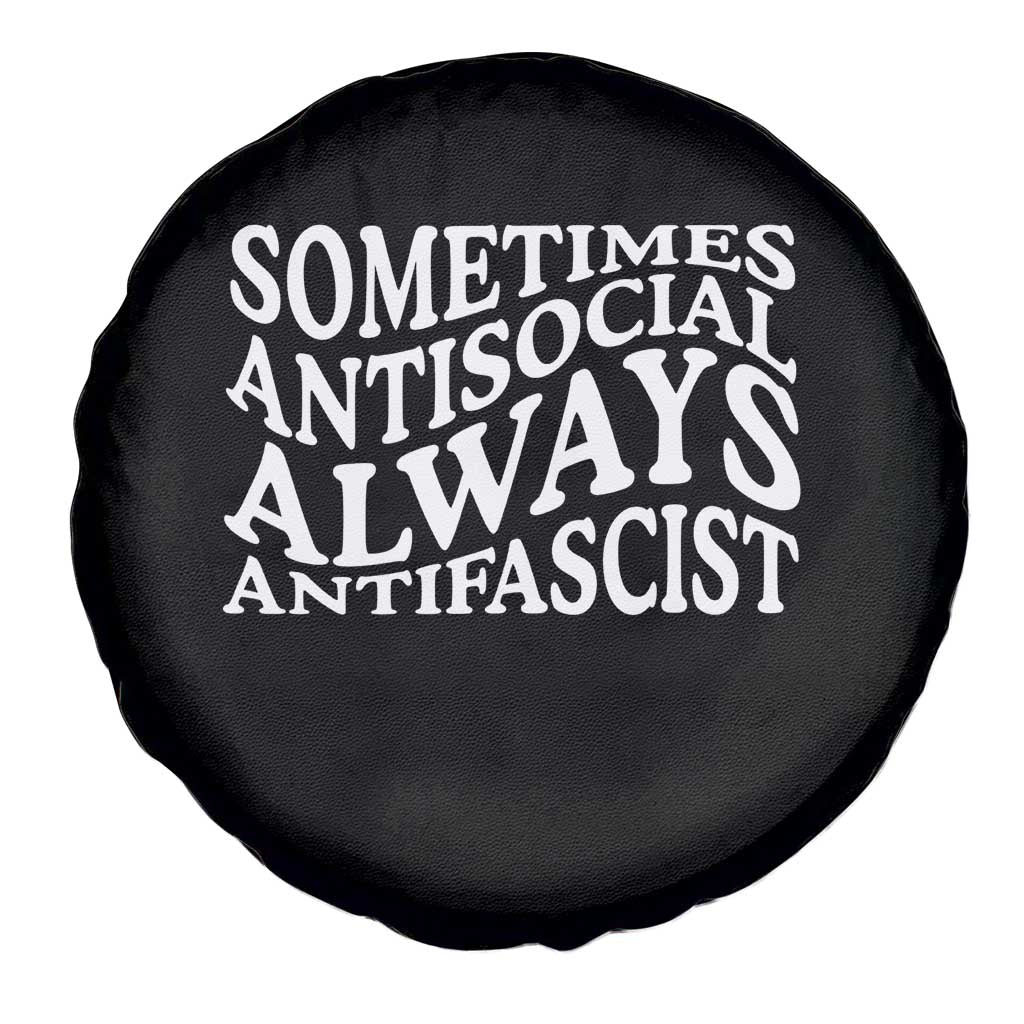 Sometimes Antisocial Always Antifascist Spare Tire Cover