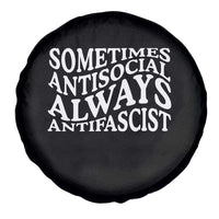 Sometimes Antisocial Always Antifascist Spare Tire Cover