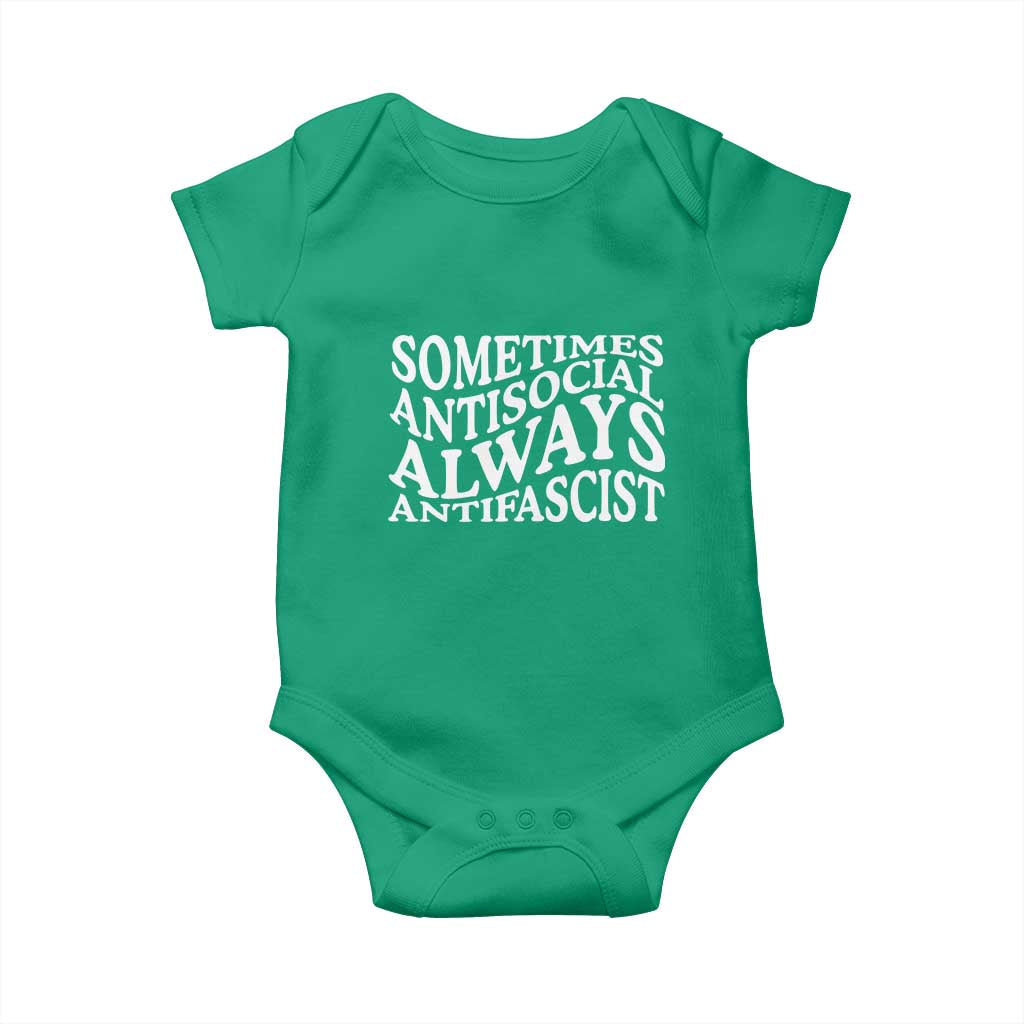 Sometimes Antisocial Always Antifascist Baby Onesie