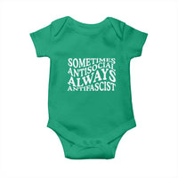 Sometimes Antisocial Always Antifascist Baby Onesie