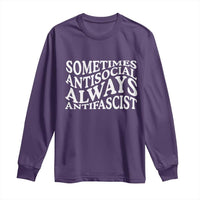 Sometimes Antisocial Always Antifascist Long Sleeve Shirt