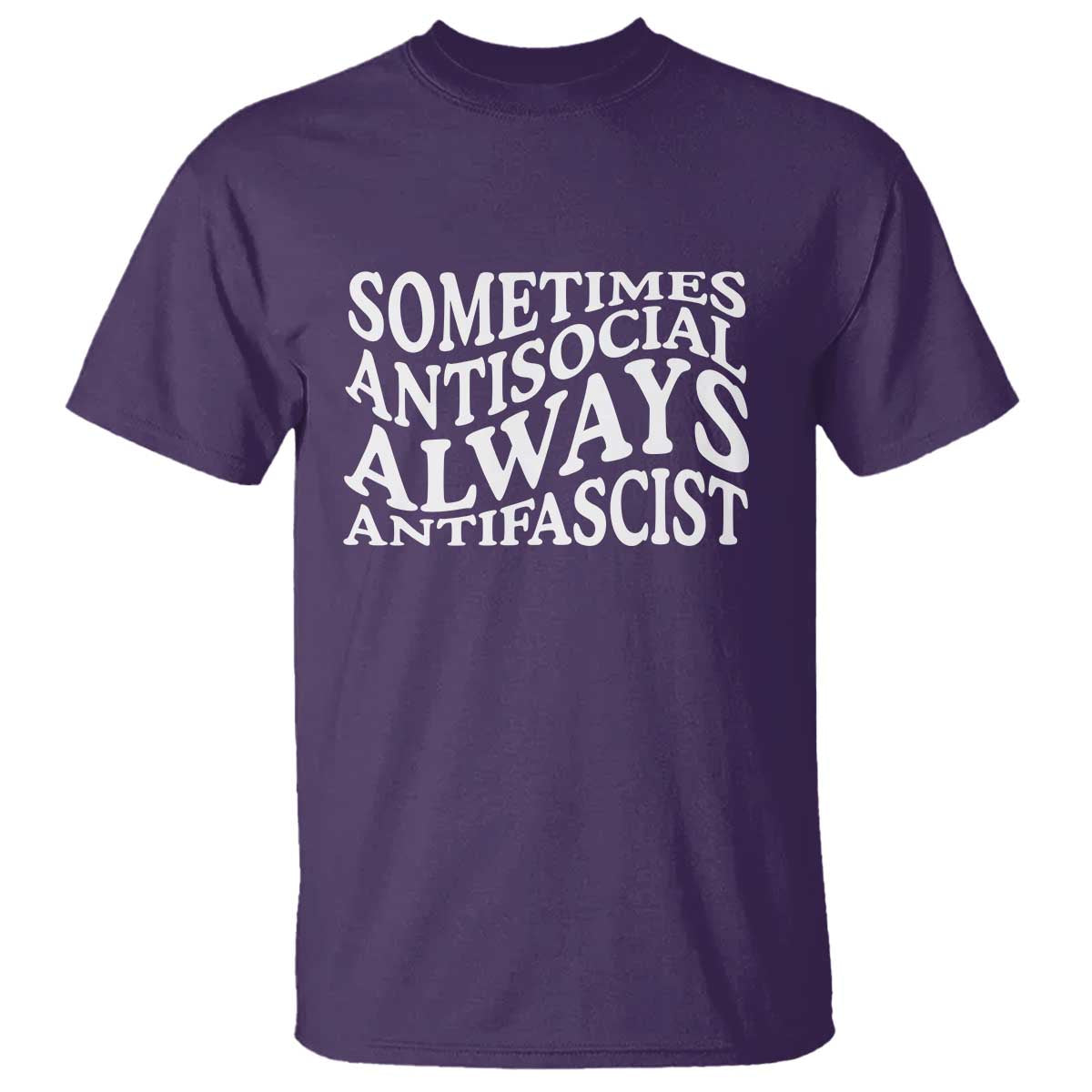 Sometimes Antisocial Always Antifascist T Shirt