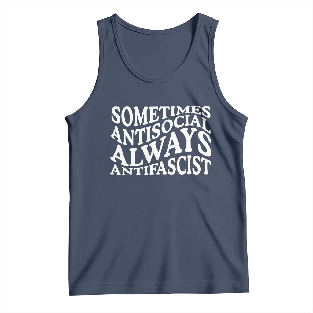 Sometimes Antisocial Always Antifascist Tank Top