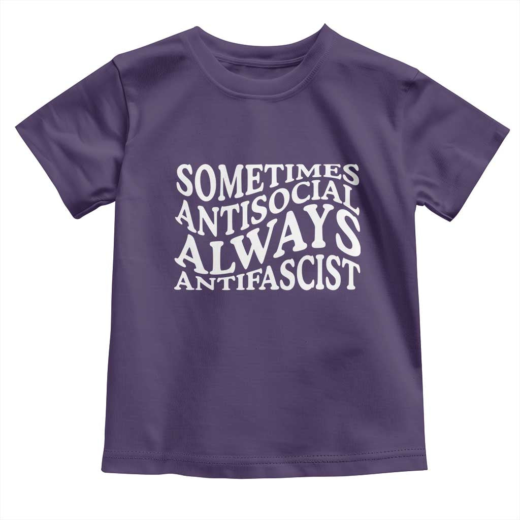Sometimes Antisocial Always Antifascist Toddler T Shirt