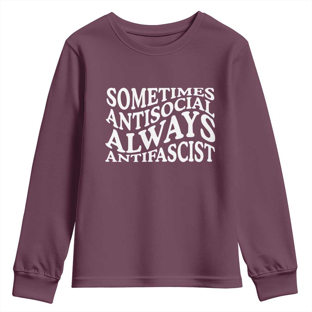 Sometimes Antisocial Always Antifascist Youth Sweatshirt
