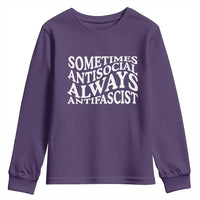 Sometimes Antisocial Always Antifascist Youth Sweatshirt