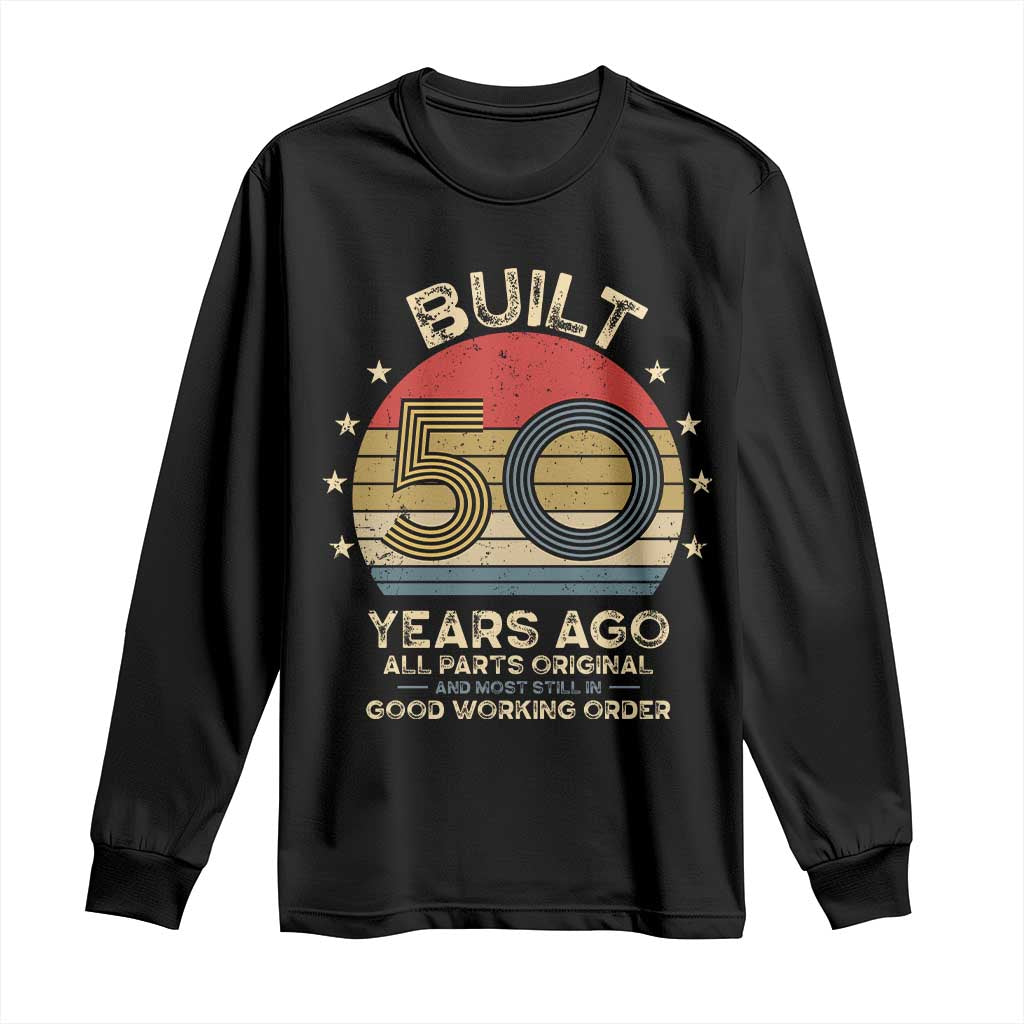 Funny 50th Birthday Long Sleeve Shirt Vintage Retro Built 50 Years Ago