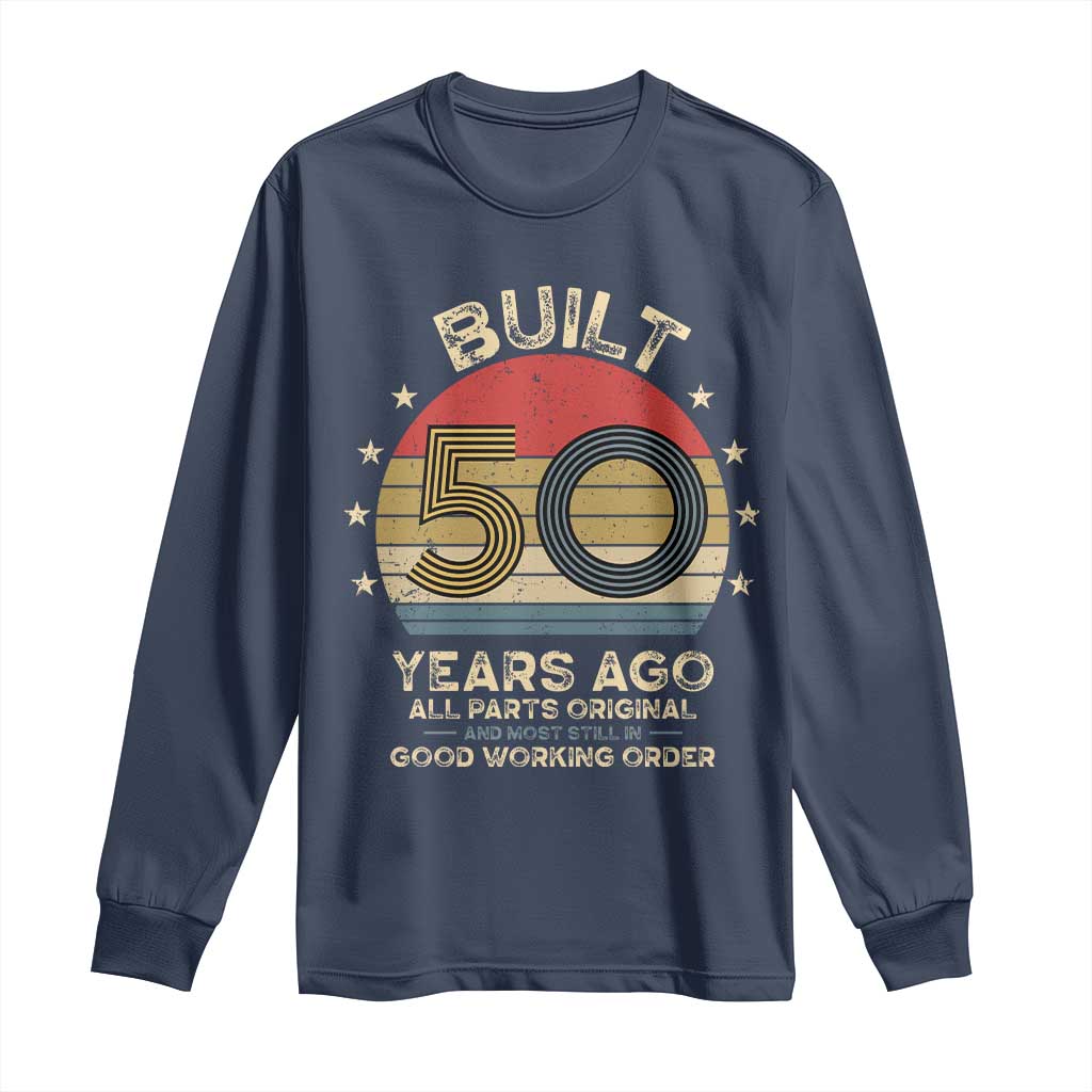 Funny 50th Birthday Long Sleeve Shirt Vintage Retro Built 50 Years Ago