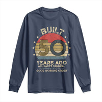 Funny 50th Birthday Long Sleeve Shirt Vintage Retro Built 50 Years Ago