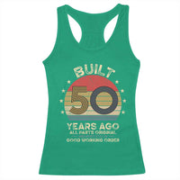 Funny 50th Birthday Racerback Tank Top Vintage Retro Built 50 Years Ago
