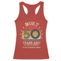 Funny 50th Birthday Racerback Tank Top Vintage Retro Built 50 Years Ago