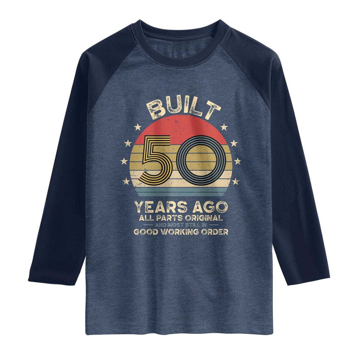 Funny 50th Birthday Raglan Shirt Vintage Retro Built 50 Years Ago