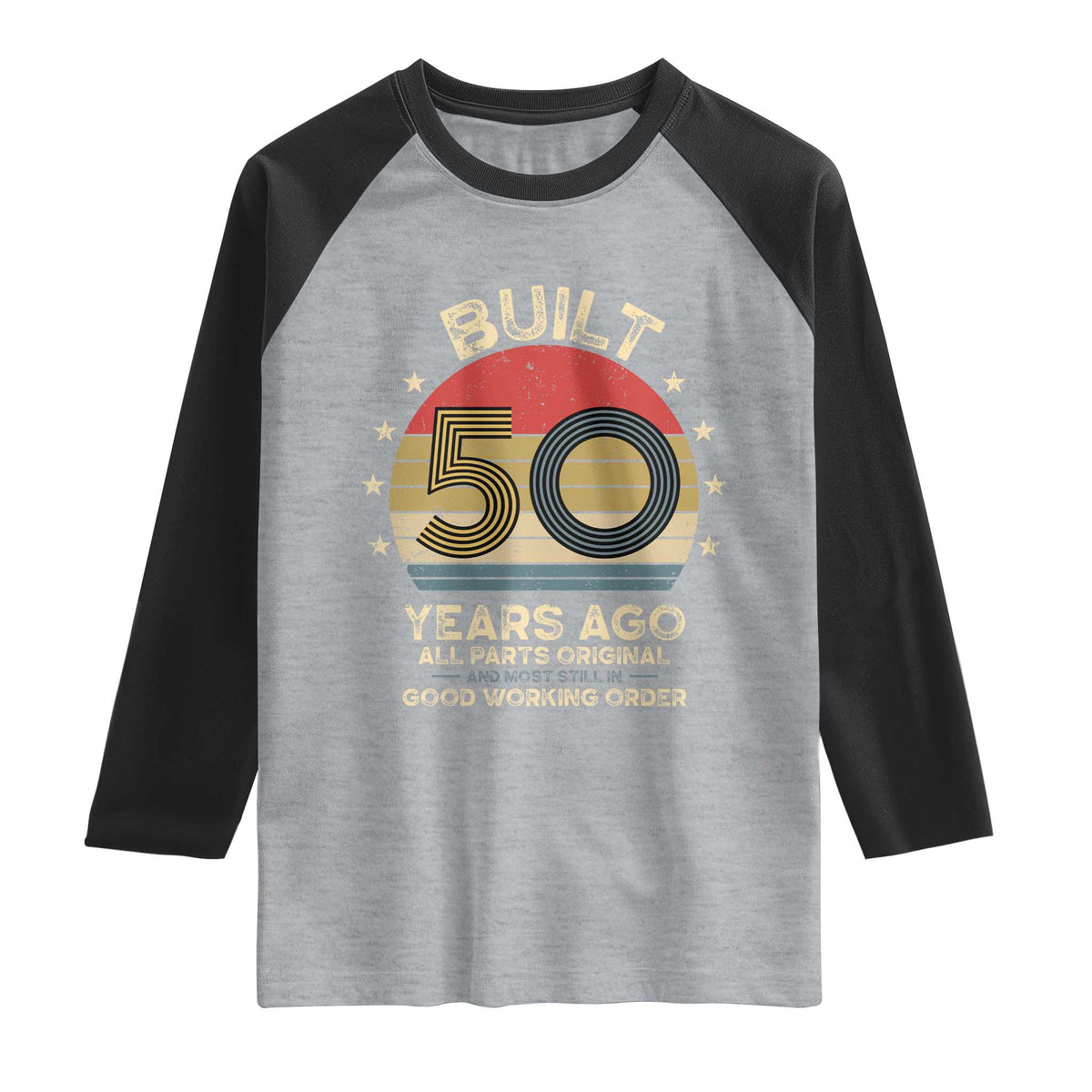 Funny 50th Birthday Raglan Shirt Vintage Retro Built 50 Years Ago