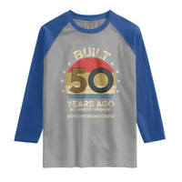 Funny 50th Birthday Raglan Shirt Vintage Retro Built 50 Years Ago