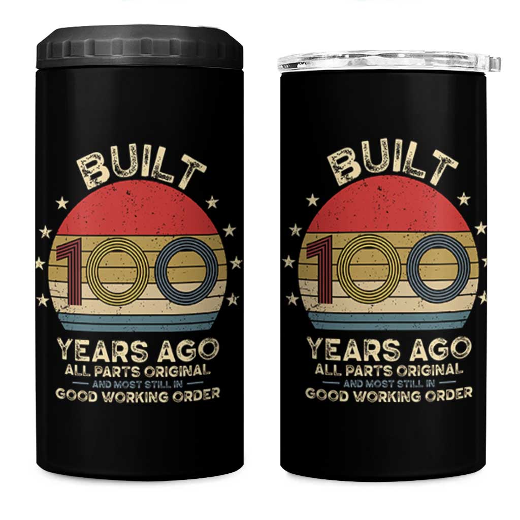 Funny 100th Birthday 4 in 1 Can Cooler Tumbler Vintage Retro Built 100 Years Ago
