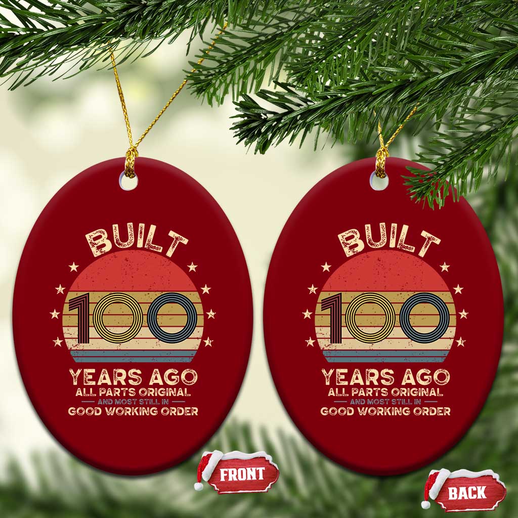 Funny 100th Birthday Ceramic Ornament Vintage Retro Built 100 Years Ago