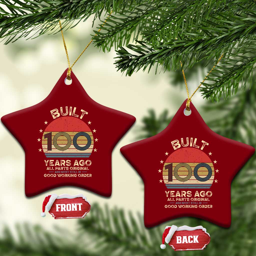 Funny 100th Birthday Ceramic Ornament Vintage Retro Built 100 Years Ago