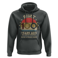 Funny 100th Birthday Hoodie Vintage Retro Built 100 Years Ago