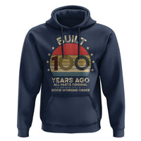 Funny 100th Birthday Hoodie Vintage Retro Built 100 Years Ago