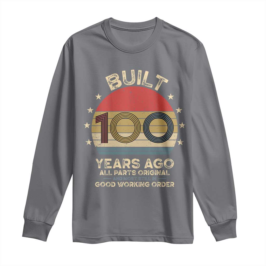 Funny 100th Birthday Long Sleeve Shirt Vintage Retro Built 100 Years Ago