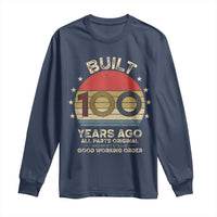 Funny 100th Birthday Long Sleeve Shirt Vintage Retro Built 100 Years Ago