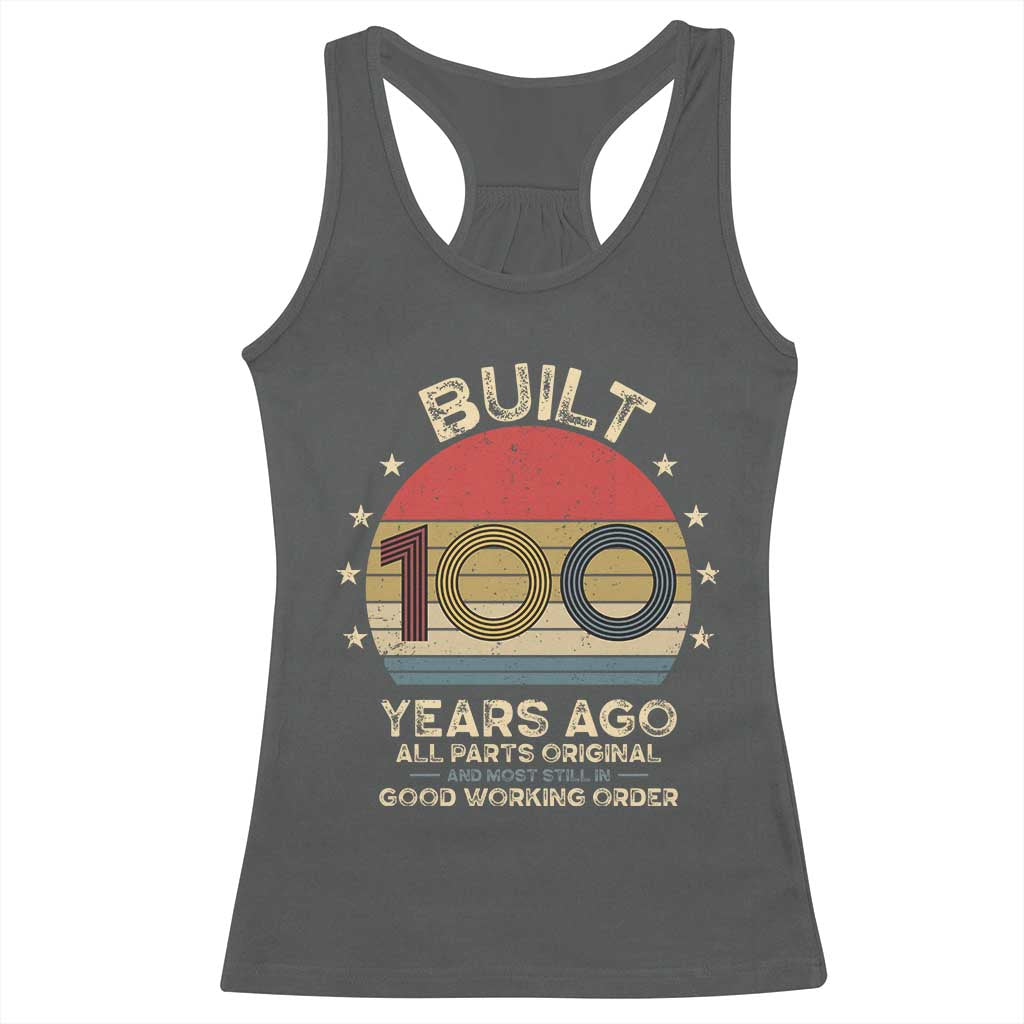 Funny 100th Birthday Racerback Tank Top Vintage Retro Built 100 Years Ago