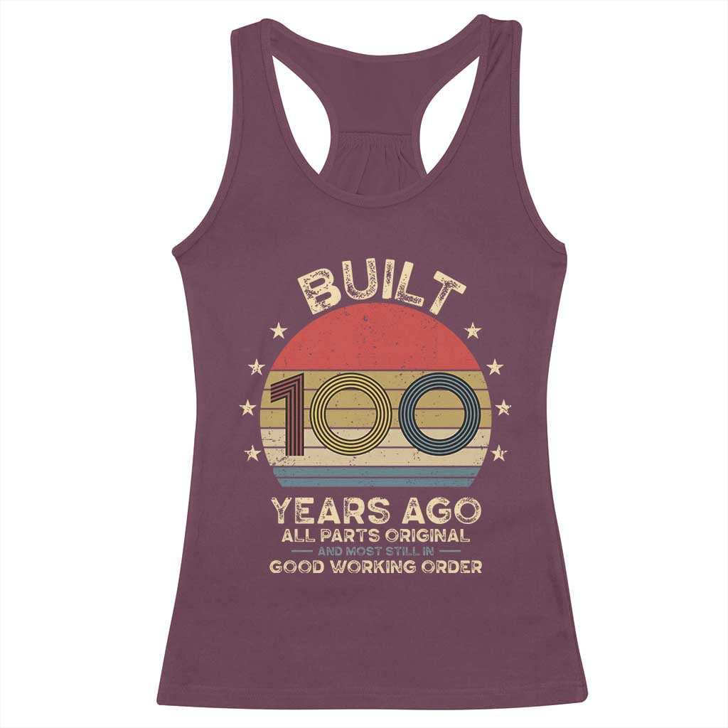 Funny 100th Birthday Racerback Tank Top Vintage Retro Built 100 Years Ago