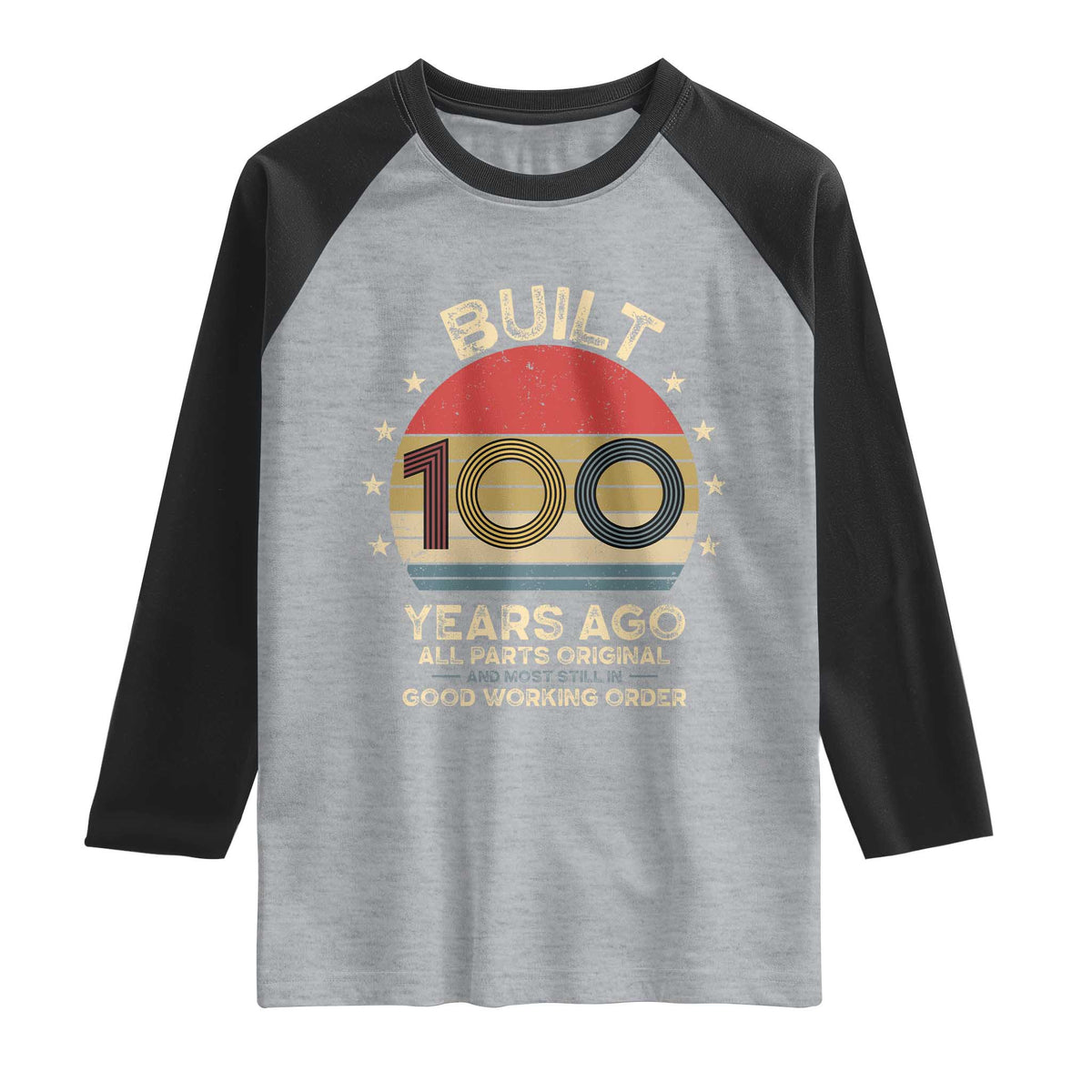 Funny 100th Birthday Raglan Shirt Vintage Retro Built 100 Years Ago