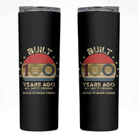 Funny 100th Birthday Skinny Tumbler Vintage Retro Built 100 Years Ago
