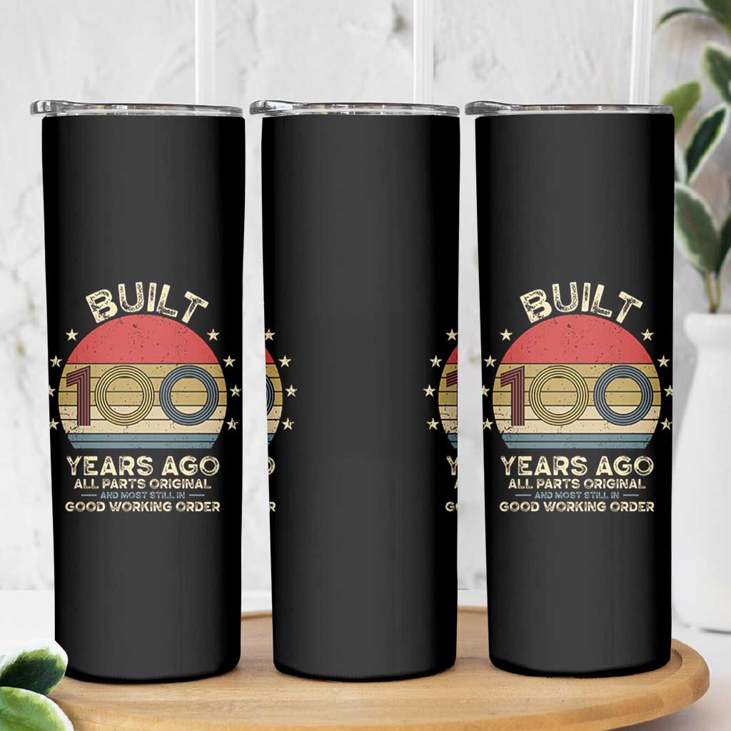 Funny 100th Birthday Skinny Tumbler Vintage Retro Built 100 Years Ago