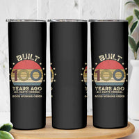 Funny 100th Birthday Skinny Tumbler Vintage Retro Built 100 Years Ago