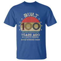Funny 100th Birthday T Shirt Vintage Retro Built 100 Years Ago