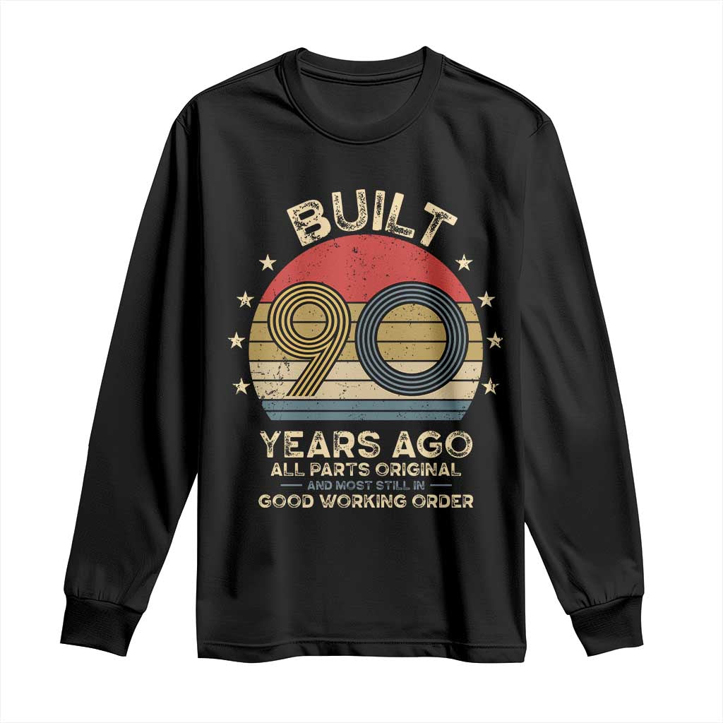 Funny 90th Birthday Long Sleeve Shirt Vintage Retro Built 90 Years Ago