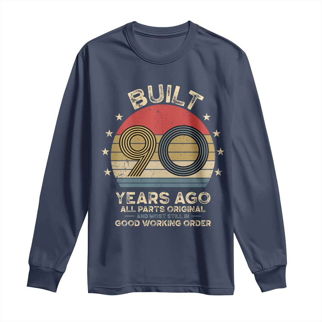 Funny 90th Birthday Long Sleeve Shirt Vintage Retro Built 90 Years Ago