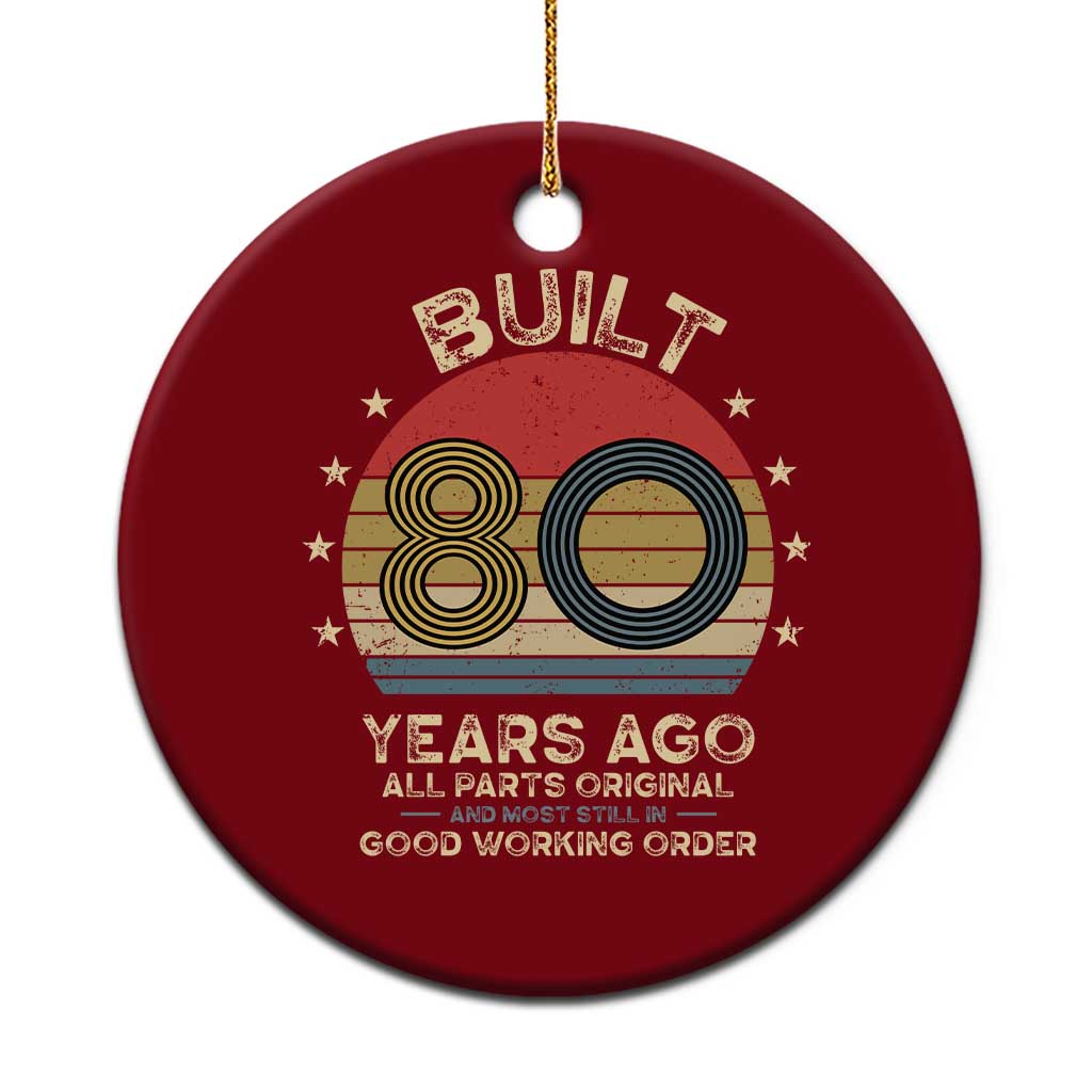 Funny 80th Birthday Ceramic Ornament Vintage Retro Built 80 Years Ago
