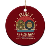 Funny 80th Birthday Ceramic Ornament Vintage Retro Built 80 Years Ago