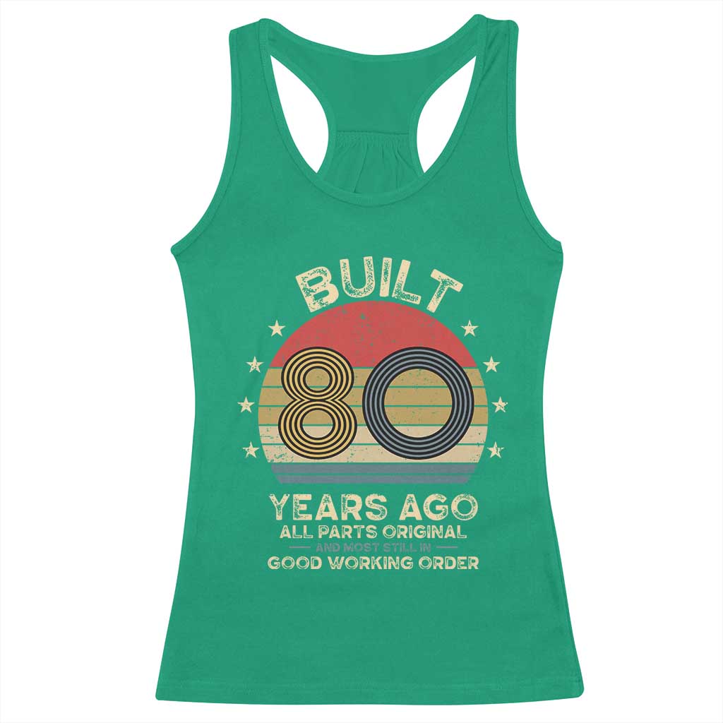 Funny 80th Birthday Racerback Tank Top Vintage Retro Built 80 Years Ago