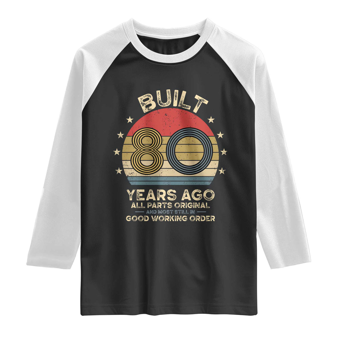 Funny 80th Birthday Raglan Shirt Vintage Retro Built 80 Years Ago