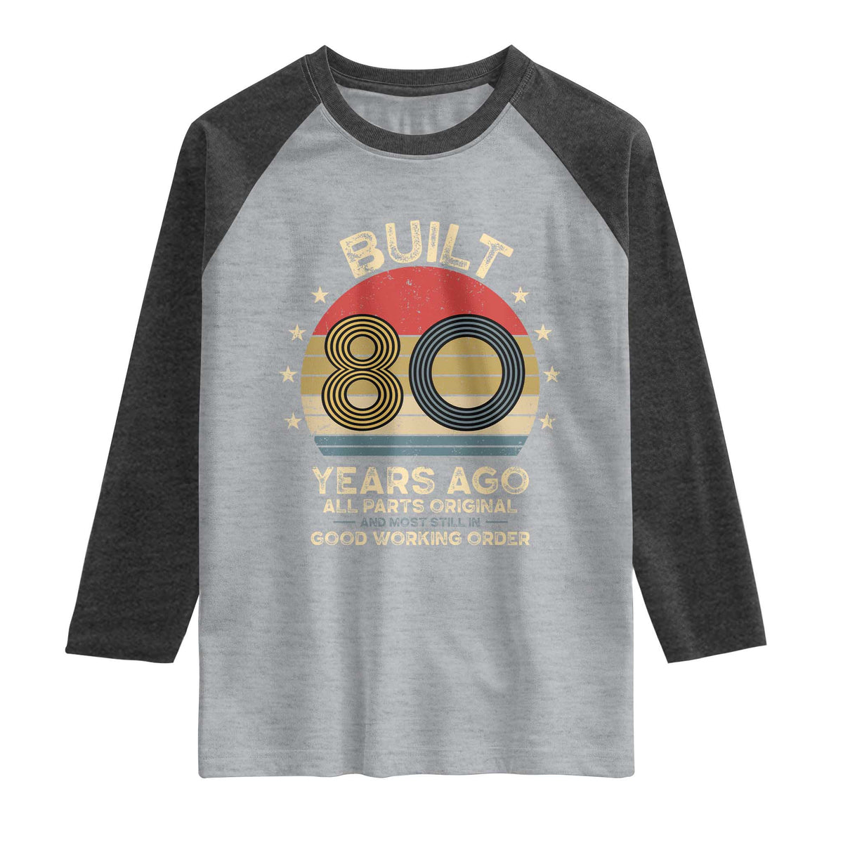 Funny 80th Birthday Raglan Shirt Vintage Retro Built 80 Years Ago