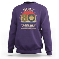 Funny 80th Birthday Sweatshirt Vintage Retro Built 80 Years Ago