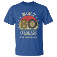 Funny 80th Birthday T Shirt Vintage Retro Built 80 Years Ago