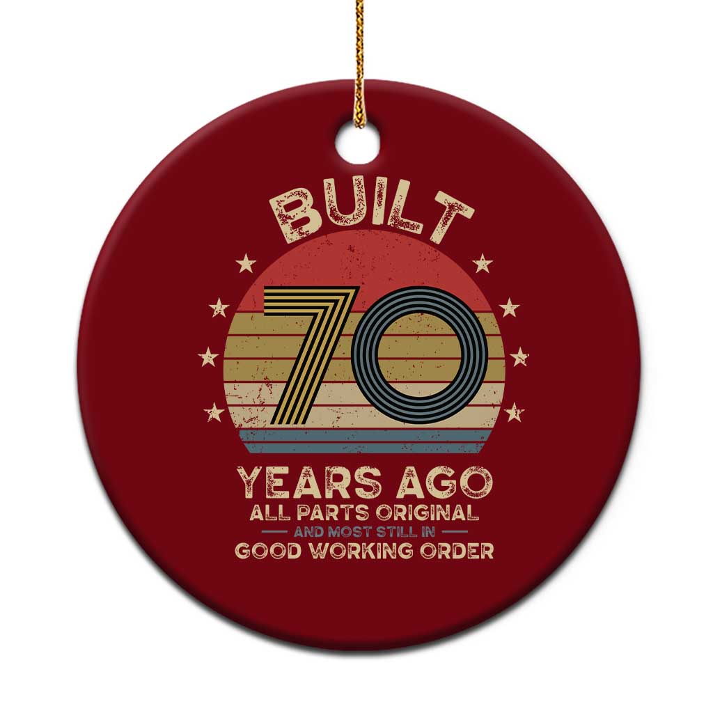 Funny 70th Birthday Ceramic Ornament Vintage Retro Built 70 Years Ago