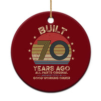 Funny 70th Birthday Ceramic Ornament Vintage Retro Built 70 Years Ago