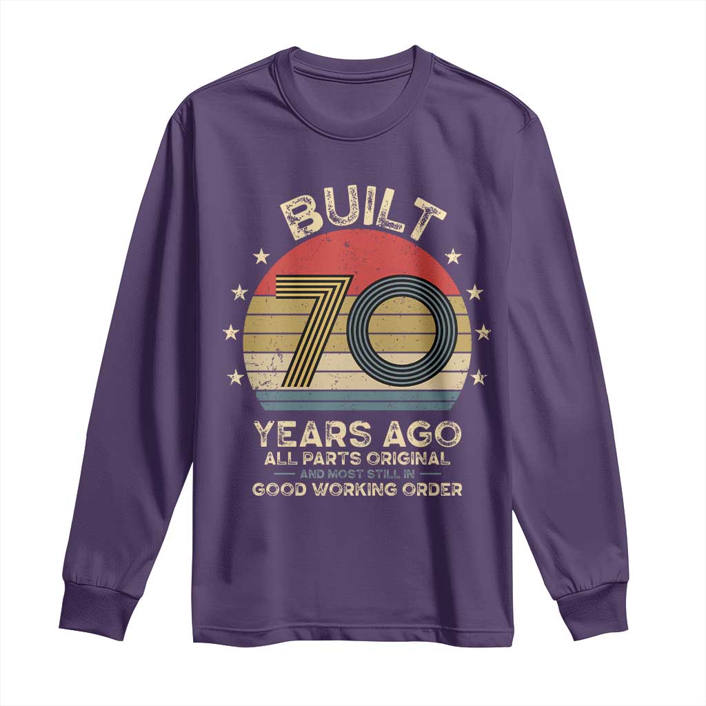 Funny 70th Birthday Long Sleeve Shirt Vintage Retro Built 70 Years Ago