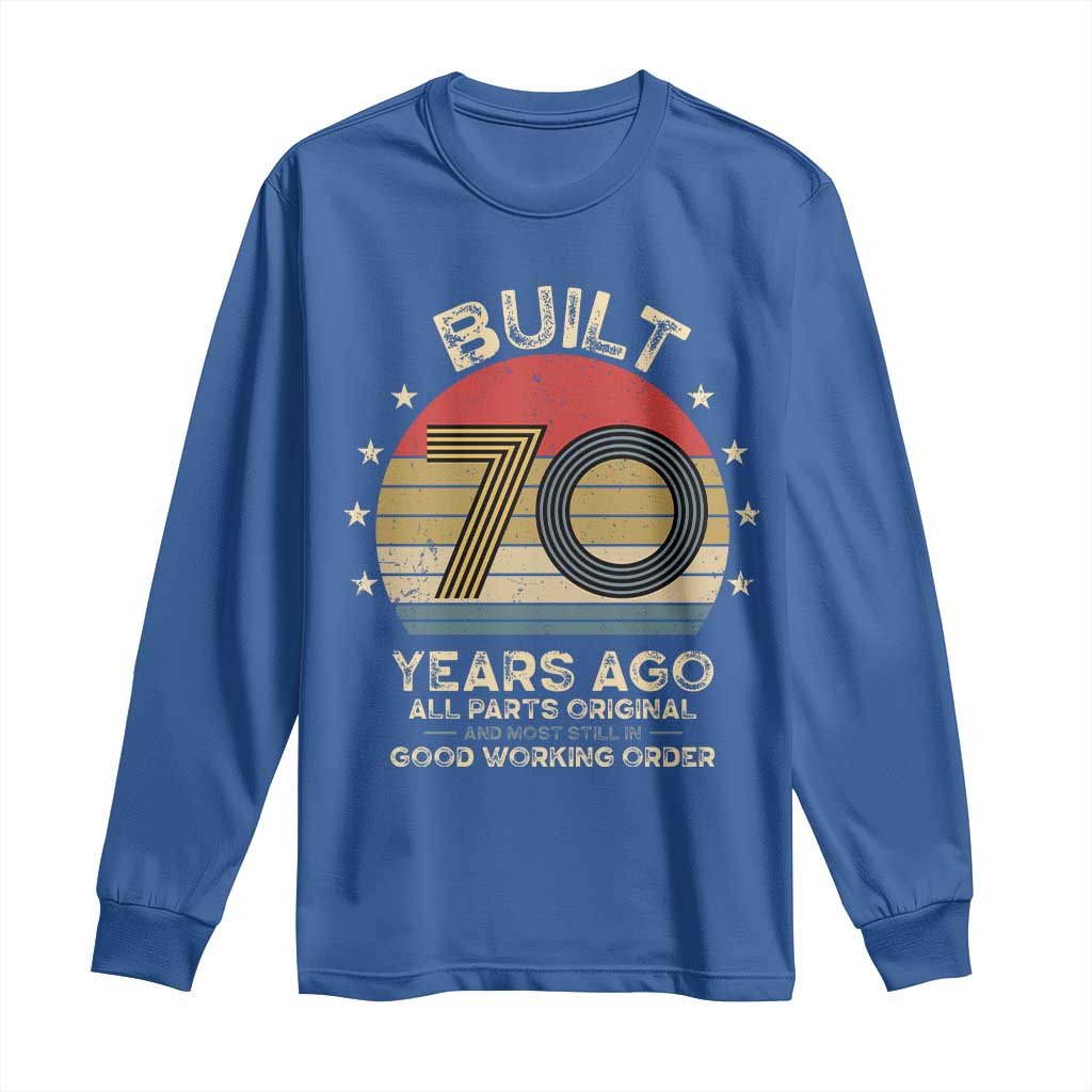 Funny 70th Birthday Long Sleeve Shirt Vintage Retro Built 70 Years Ago