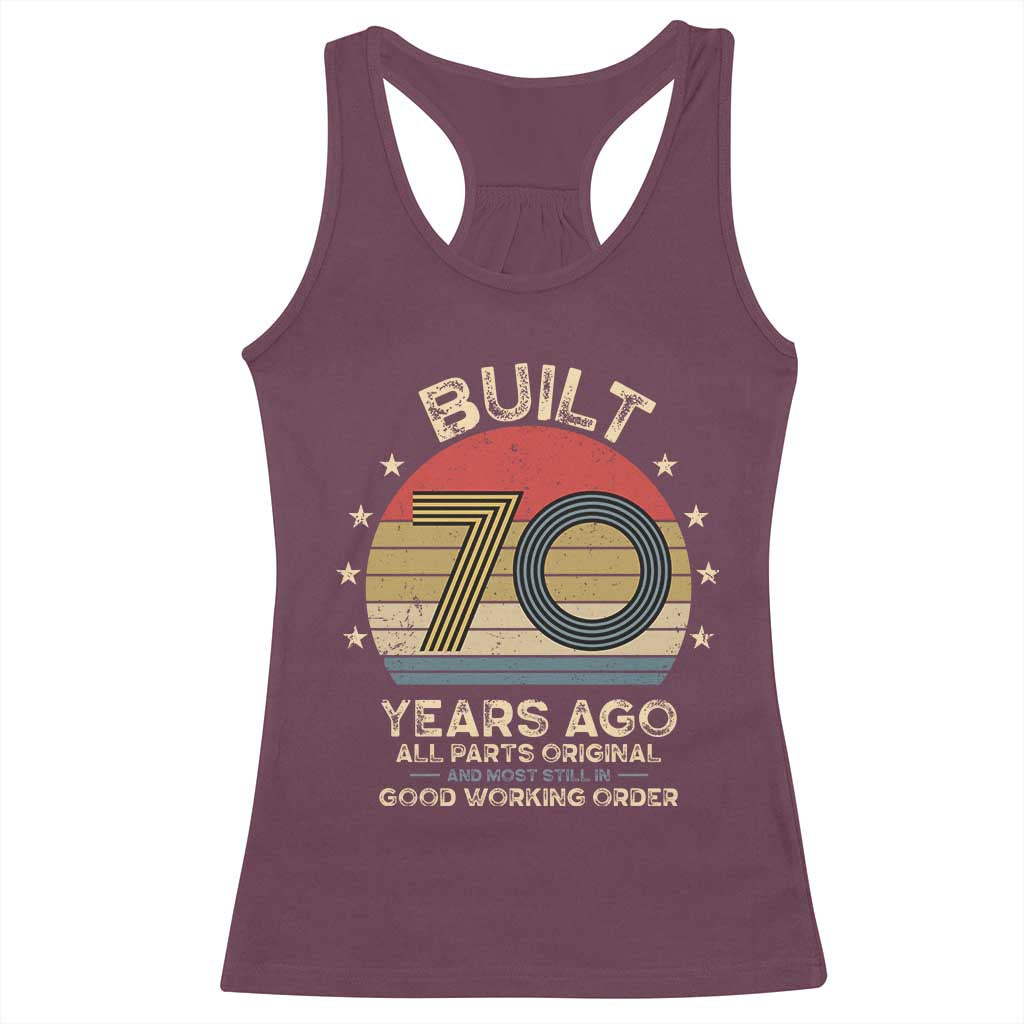 Funny 70th Birthday Racerback Tank Top Vintage Retro Built 70 Years Ago