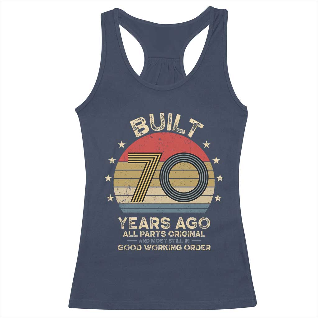 Funny 70th Birthday Racerback Tank Top Vintage Retro Built 70 Years Ago