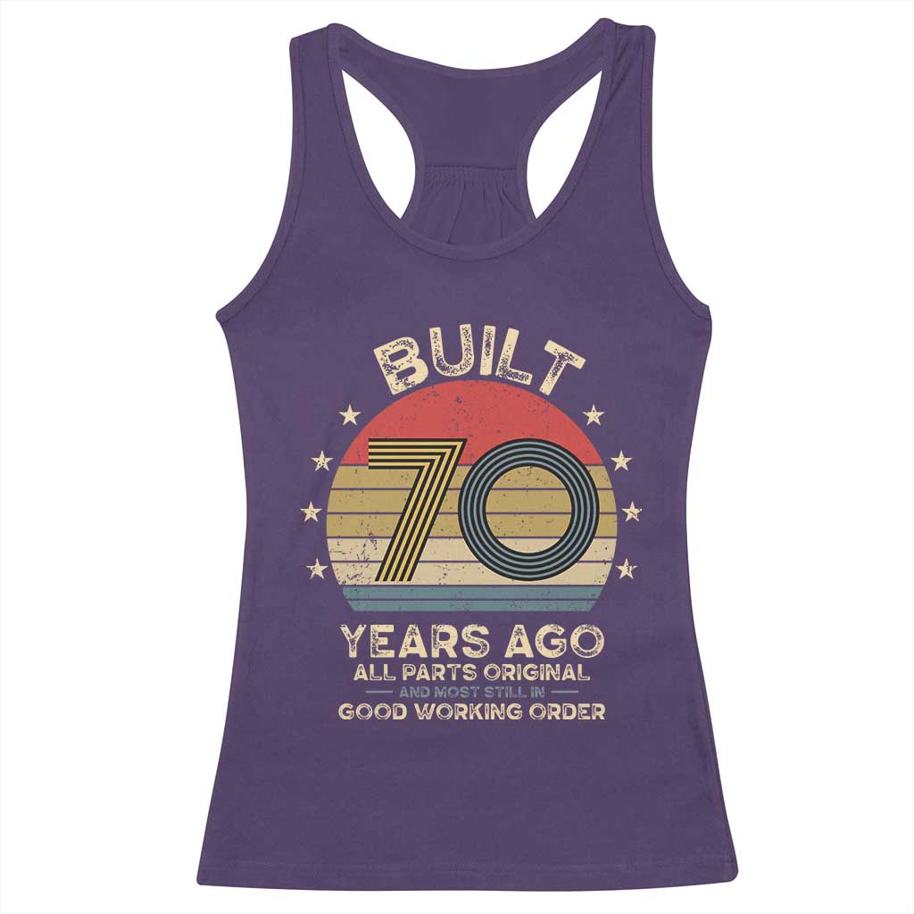 Funny 70th Birthday Racerback Tank Top Vintage Retro Built 70 Years Ago