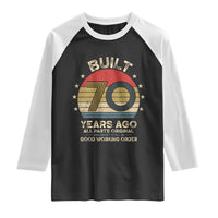 Funny 70th Birthday Raglan Shirt Vintage Retro Built 70 Years Ago